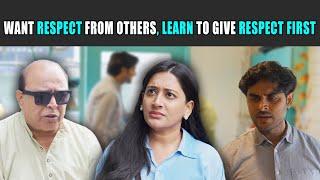 Want Respect from Others, Learn to Give Respect First | Rohit R Gaba