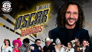 El Roast de Oscar Burgos