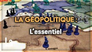 La Géopolitique : L' Essentiel Pour Tout Comprendre