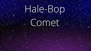 10 Fascinating Facts About the Hale-Bopp Comet | Must-Know Astronomy Insights