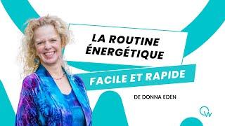 Boostez votre énergie et votre humeur : La routine énergétique de Donna Eden (officielle)