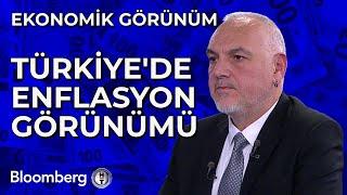 Ekonomik Görünüm - Türkiye'de Enflasyon Görünümü | 6 Mayıs 2024