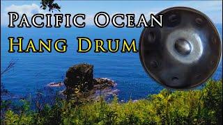 Hang Drum Relaxing Music - Pacific Ocean