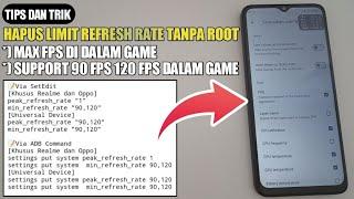 BEGINI AGAR DAPAT 90 FPS 120 FPS DI DEVICE NON-ROOT !!! CARA MENGATASI LIMIT REFRESH RATE DALAM GAME