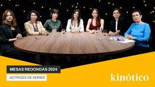 Mesa redonda de actrices de series de Kinótico 2024