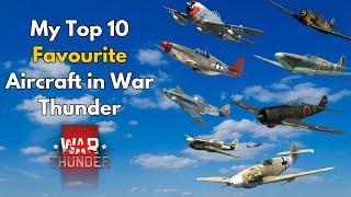 My Top 10 Favourite Aircraft in War Thunder