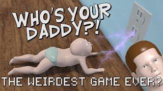 The Weirdest Game Ever? - Who's Your Daddy?!