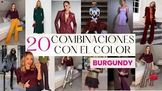 20 COMBINACIONES GANADORAS CON BURGUNDY, el color de esta temporada Otoño Invierno 2024-2025