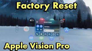 Apple Vision Pro: How to Factory Reset (for Resell or Clean Slate)