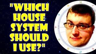 "Which House System Should I Use?"