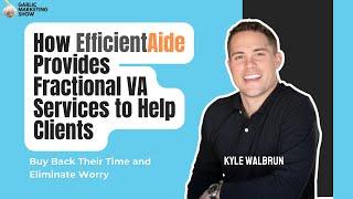 How EfficientAide Provides VA Services to Help Clients “Buy Back Their Time and Eliminate Worry