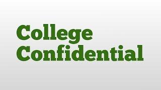 College Confidential meaning and pronunciation