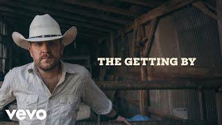 Justin Moore - The Getting By (Lyric Video)