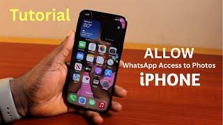 How to Allow WhatsApp Access to Photos on iPhone