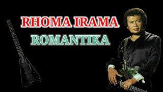 RHOMA IRAMA - ROMANTIKA