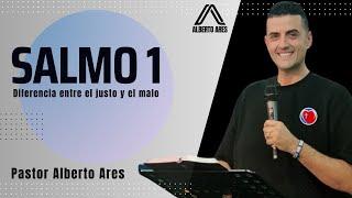 Salmo 1 - Pastor Alberto Ares - Centro Evangélico Vida Nueva - Predicación - Justo vs Malo