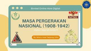 Materi Sejarah Indonesia Masa Pergerakan Nasional (1908 - 1942)