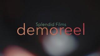 Splendid Films Demo Reel