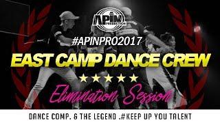 EAST CAMP DANCE CREW | Eliminasi | APINPRO | Session 5 | 2017