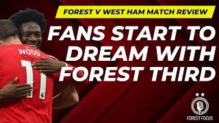 NOTTINGHAM FOREST 3 WEST HAM UNITED 0 MATCH REVIEW | REDS GO THIRD WITH EDU SET TO JOIN?