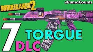 Top 7 Best Guns and Weapons from Mr. Torgue's Campaign of Carnage for Borderlands 2 #PumaCounts