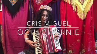 “Ochi Chornie” - Cris Miguel