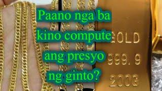 Paano kino compute ang presyo ng ginto sa pilipinas?