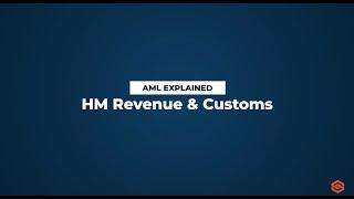 HM Revenue & Customs (HMRC) l AML Explained #28