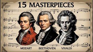 15 Most Listened To Classical Masterpieces of All Time. Beautiful classical music 