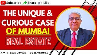 Unique And Curious Case Of Mumbai Real Estate