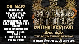 CAMINHOS METÁLICOS ONLINE FESTIVAL: DIA 8 DE MAIO