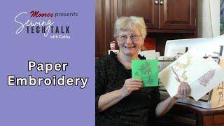 Moore's Sewing Tech Talk with Cathy Brown | Paper Embroidery