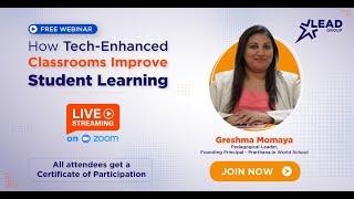 How Tech Enhanced Classrooms Improve Student Learning | LEAD Group Webinar