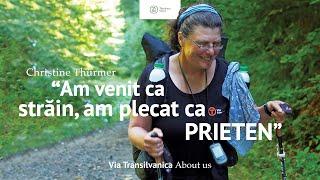 ”Am venit ca străin, am plecat ca prieten” - Christine Thürmer pe Via Transilvanica