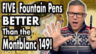 5 Fountain Pens Better than Montblanc! Don't Waste Your Money!