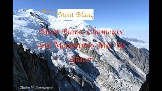 Chamonix, Mont blanc, and Montenvers Mer De Glace