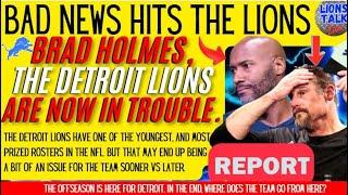 DETROIT LIONS GET SOME BAD NEWS - BRAD HOLMES AND DAN CAMPBELL MUST MAKE SOME HARD CHOICES SOON!