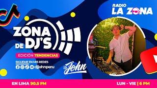 ZONA DE DJS MIX 004 "Edición Tendencias" (Oye Mujer)    90.5 FM - Dj JOHN