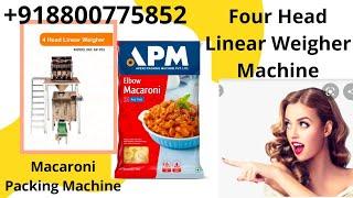 Four Head Linear weigher Machine - Macaroni Packing Machine - +918800775852 #macaronipackingmachine