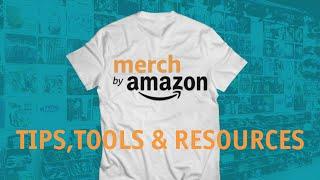 Merch By Amazon Tips, Tools & Resources - How To Money Selling T Shirts On Amazon