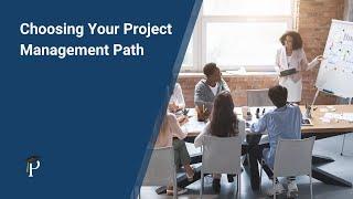 Choosing Your Project Management Path