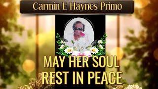 My BroadcastCELEBRATING THE LIFE OF THE LATE CARMIN E HAYNES-PRIMO ON 29TH JULY, 2024