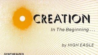 CREATION . . . IN THE BEGINNING by J.C. HIgh Eagle