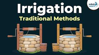 Traditional Methods of Irrigation | Crop Production and Management | Don't Memorise