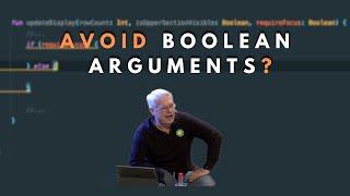 Why boolean arguments should be avoided - Robert C. Martin (Uncle Bob)