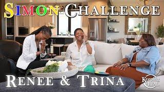 Simon Challenge with Trina Cox & Renay Loper | Keeping It Real Podcast