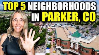 Top 5 Neighborhoods in Parker Colorado