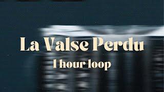 La Valse Perdu 1-hour (loop) by Claudio Constantini