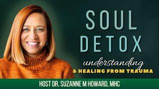 Soul Detox 2025 - Understanding & Healing from Trauma Night 5