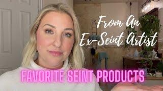 FAVORITE SEINT PRODUCTS - FROM AN EX-SEINT ARTIST